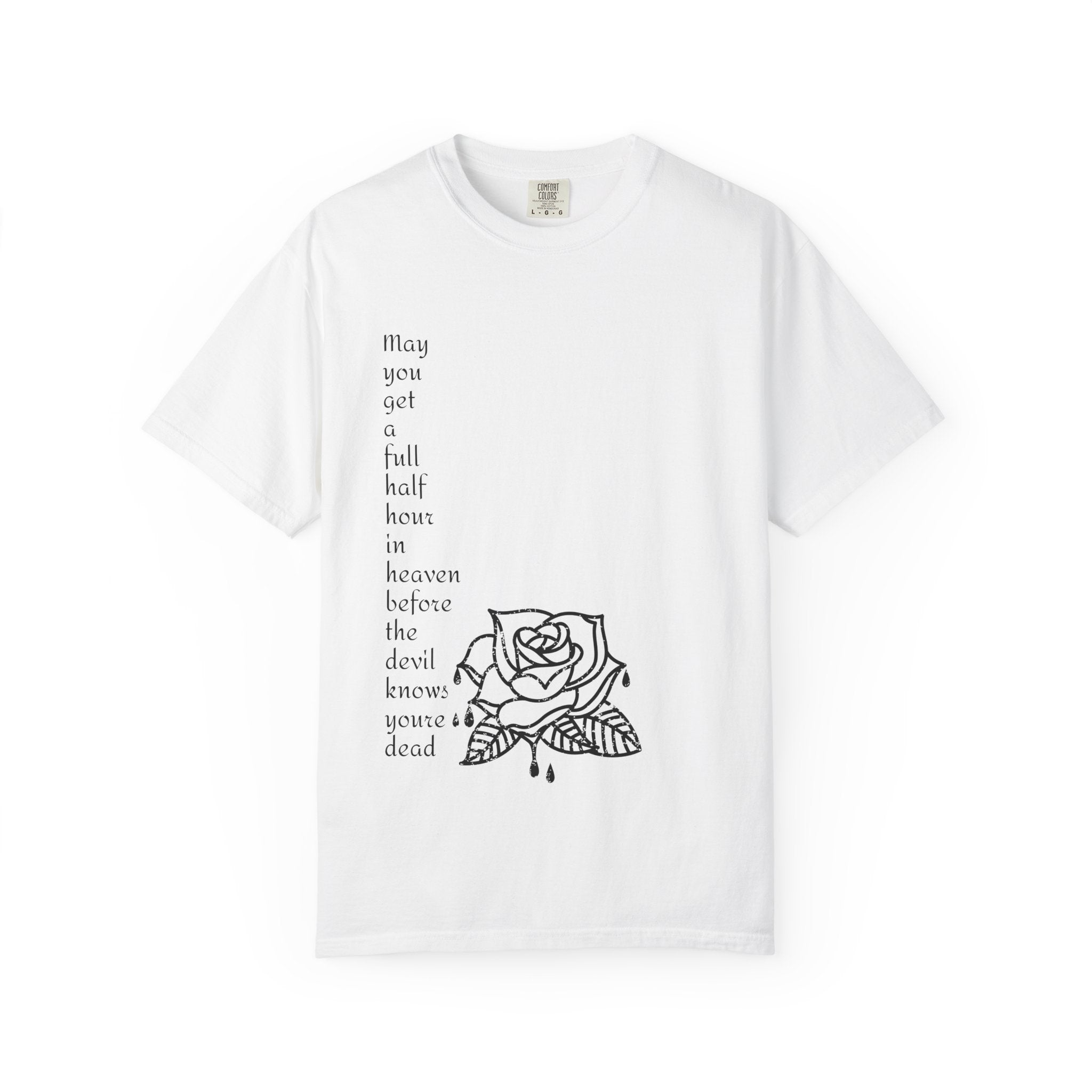 Unisex Quote Bleeding Rose Graphic Tshirt