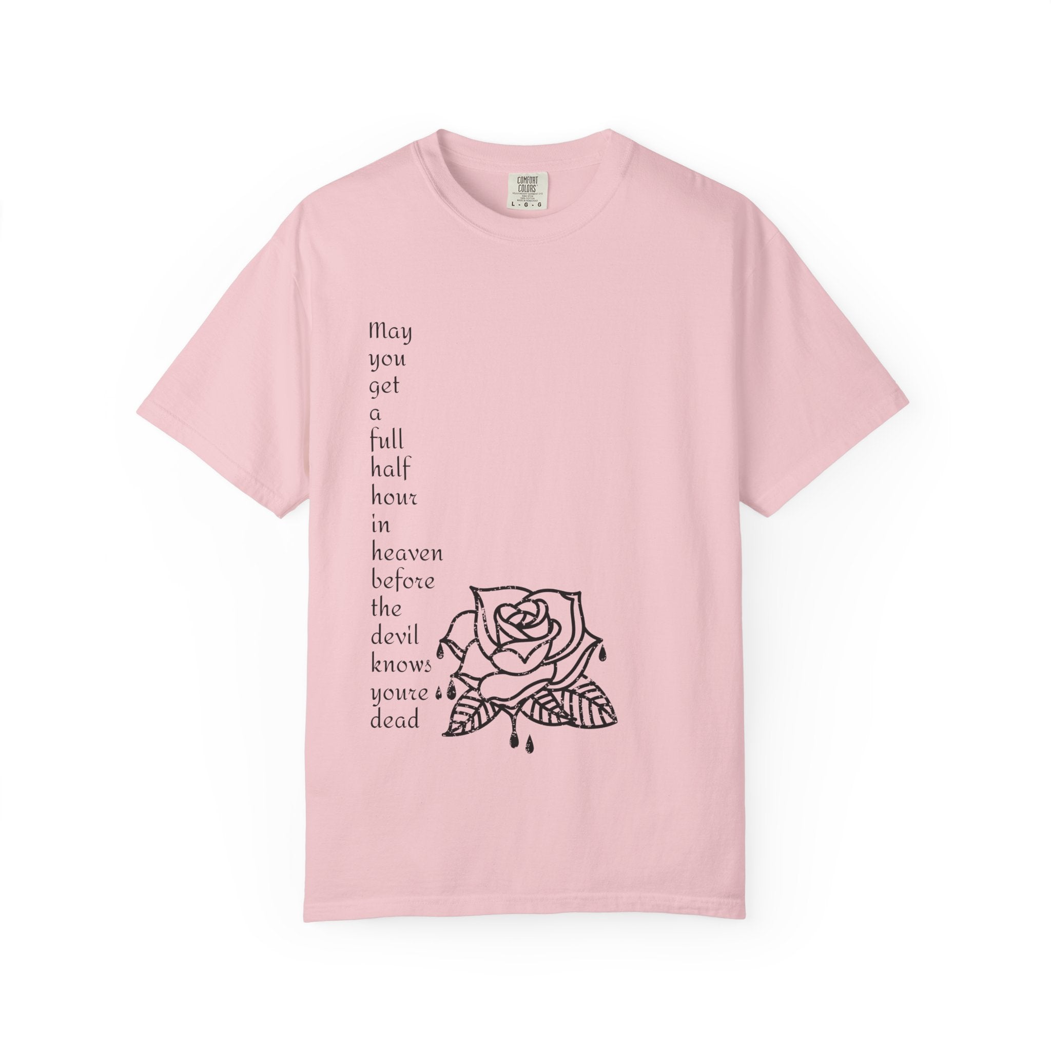 Unisex Quote Bleeding Rose Graphic Tshirt